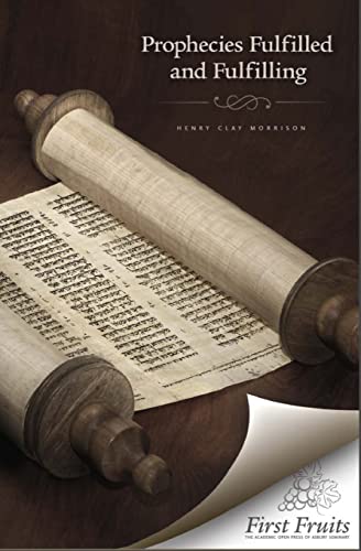 Imagen de archivo de Prophecies Fulfilled and Fulfilling: Lectures on Prophecy a la venta por GF Books, Inc.