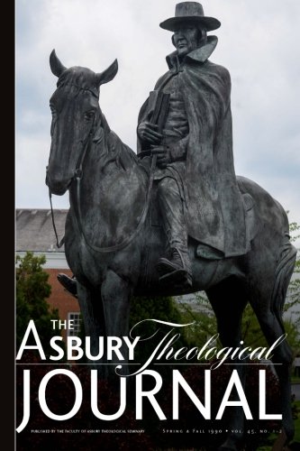 Stock image for The Asbury Theological Journal Vol. 45 No. 1 & No. 2 for sale by Revaluation Books