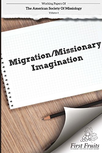 Stock image for American Society of Missiology Volume 4: Migration/Missionary Imagination for sale by Lucky's Textbooks