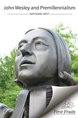 Stock image for John Wesley and Premillennialism for sale by GF Books, Inc.