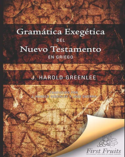 Stock image for Gramatica Exegtica del Nuevo Testamento en Griego (Spanish Edition) for sale by GF Books, Inc.