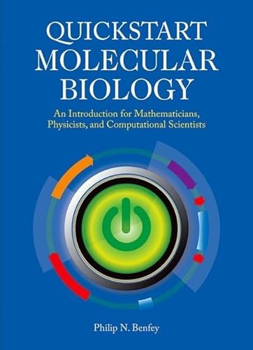 Stock image for Quickstart Molecular Biology: An Introductory Course for Mathematicians, Physicists, and Engineers for sale by HPB-Emerald