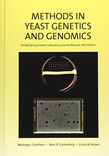 9781621821342: Methods in Yeast Genetics and Genomics: A Cold Spring Harbor Laboratory Course Manual, 2015 Edition