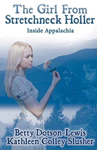 Beispielbild fr The Girl from Stretchneck Holler: Inside Appalachia zum Verkauf von WorldofBooks