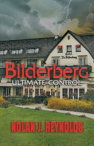 Beispielbild fr Bilderberg : Ultimate Control zum Verkauf von Better World Books