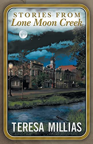 Beispielbild fr Stories From Lone Moon Creek zum Verkauf von Better World Books