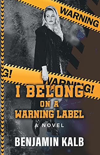 Stock image for I Belong on a Warning Label for sale by Irish Booksellers