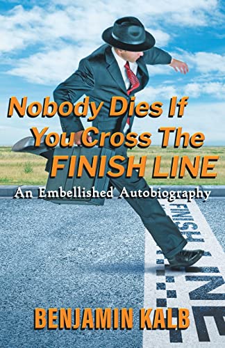 Stock image for Nobody Dies If You Cross the Finish Line for sale by ThriftBooks-Dallas