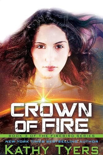 9781621840473: Crown of Fire (Volume 3) (The Firebird Series)