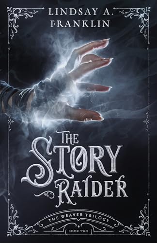 Imagen de archivo de The Story Raider (Volume 2) (The Weaver Trilogy) a la venta por Red's Corner LLC