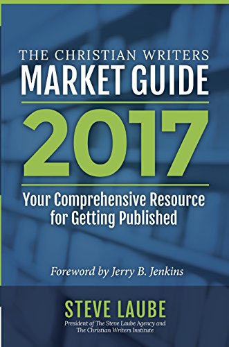 Stock image for Christian Writers Market Guide 2017: Your Comprehensive Resource for Getting Published for sale by Orion Tech