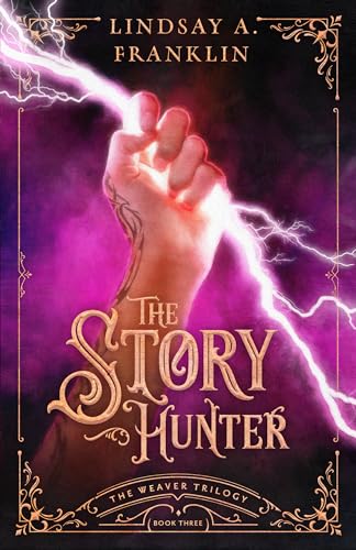 Imagen de archivo de The Story Hunter: Book 3 (The Weaver Trilogy) a la venta por Lakeside Books