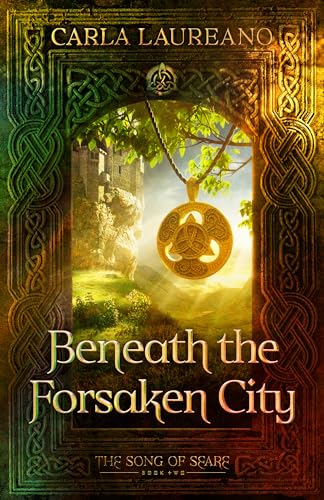 Stock image for Beneath the Forsaken City (Book 2) (Song of Seare) for sale by WorldofBooks