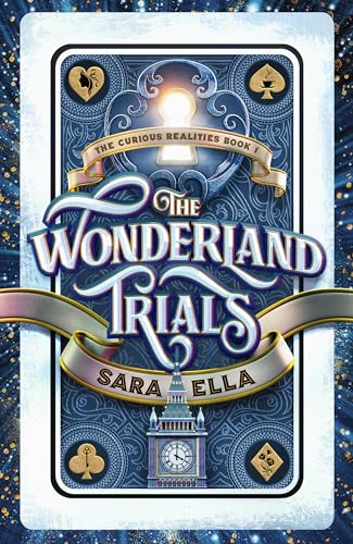 Beispielbild fr The Wonderland Trials: Volume 1 (The Curious Realities) zum Verkauf von WorldofBooks