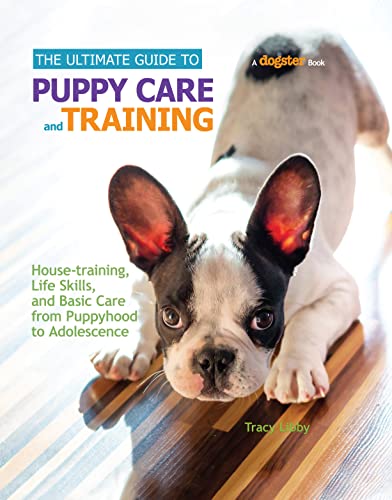9781621870890: The Ultimate Guide to Puppy Care and Training: Housetraining, Life Skills, and Basic Care from Puppyhood to Adolescence