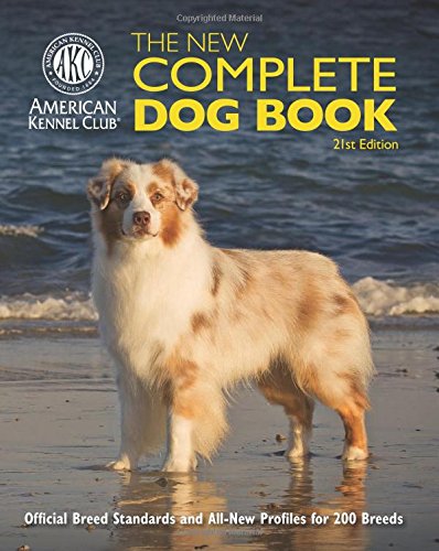9781621870913: The New Complete Dog Book: Official Breed Standards and All-New Profiles for 200 Breeds- Now in Full-Color