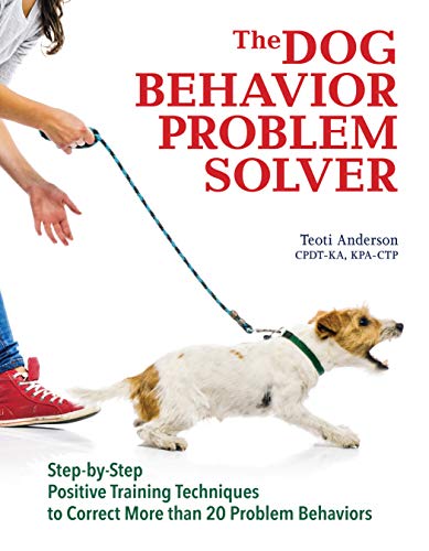 Stock image for The Dog Behavior Problem Solver: Step-by-Step Positive Training Techniques to Correct More than 20 Problem Behaviors (CompanionHouse Books) Fix Barking, Separation Anxiety, Chewing, Begging, and More for sale by ZBK Books
