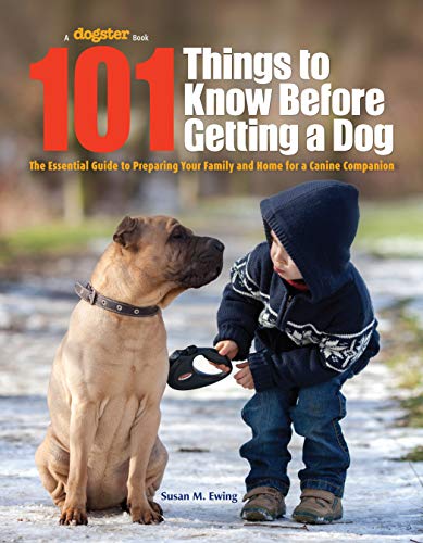 Imagen de archivo de 101 Things to Know Before Getting a Dog: The Essential Guide to Preparing Your Family and Home for a Canine Companion a la venta por Wonder Book