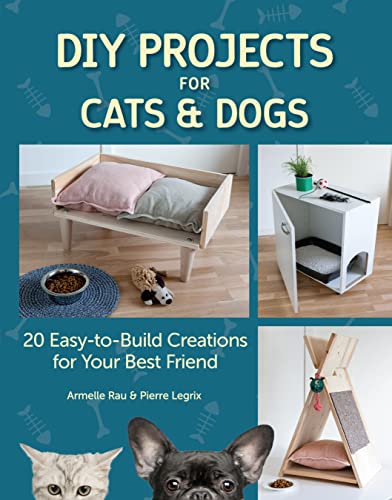 Beispielbild fr DIY Projects for Cats and Dogs : 20 Easy-To-Build Creations for Your Best Friend zum Verkauf von Better World Books: West