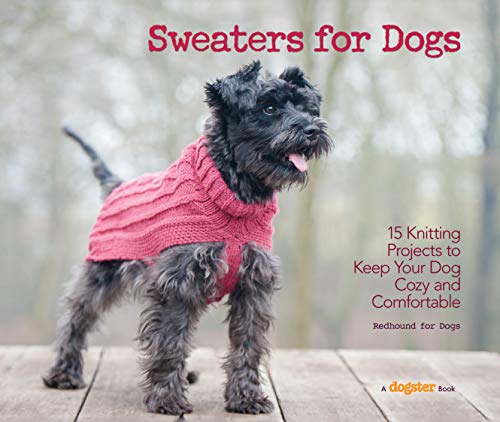 Beispielbild fr Sweaters for Dogs: 15 Knitting Projects to Keep Your Dog Cozy and Comfortable zum Verkauf von WorldofBooks