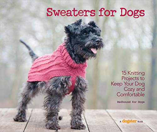 9781621871521: Sweaters for Dogs: 15 Knitting Projects to Keep Your Dog Cozy and Comfortable