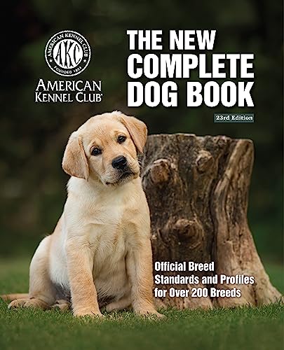 Imagen de archivo de The New Complete Dog Book: Official Breed Standards and Profiles for over 200 Breeds a la venta por Revaluation Books