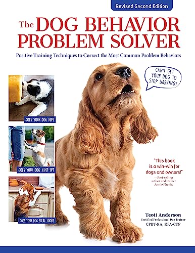 Stock image for The Dog Behavior Problem Solver, Revised Second Edition: Positive Training Techniques to Correct the Most Common Problem Behaviors (CompanionHouse Books) Fix Barking, Chewing, Anxiety, and More [Pape for sale by Lakeside Books