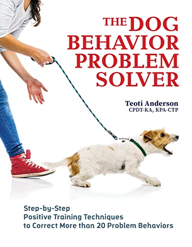 Stock image for The Dog Behavior Problem Solver: Step-by-Step Positive Training Techniques to Correct More than 20 Problem Behaviors (CompanionHouse Books) Fix Barking, Separation Anxiety, Chewing, Begging, and More for sale by Book Deals