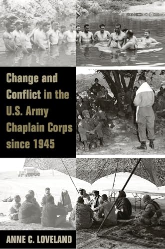 Stock image for Change and Conflict in the U.S. Army Chaplain Corps since 1945 (Legacies of War) for sale by Keeps Books