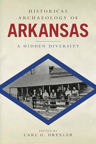 9781621901822: Historical Archaeology of Arkansas: A Hidden Diversity