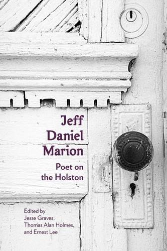 9781621901990: Jeff Daniel Marion: Poet on the Holston