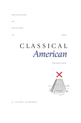 Beispielbild fr Philosophy of Religion in the Classical American Tradition zum Verkauf von HPB-Red