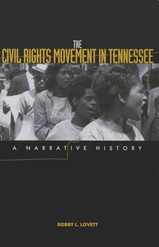 Beispielbild fr The Civil Rights Movement in Tennessee: A Narrative History zum Verkauf von BooksRun