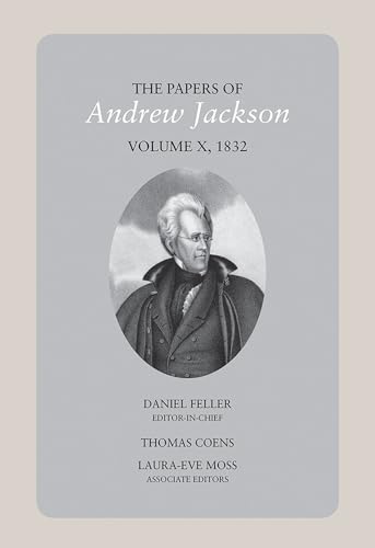 Stock image for The Papers of Andrew Jackson, Volume 10, 1832: Volume 10 for sale by ThriftBooks-Atlanta