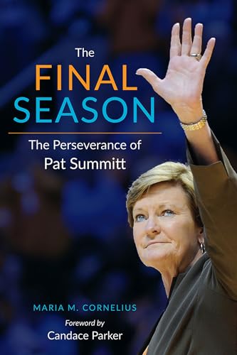 Imagen de archivo de The Final Season : The Perseverance of Pat Summitt a la venta por Better World Books