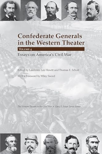 Stock image for Confederate Generals in the Western Theater, vol. 4: Essays on America's Civil War (Volume 4) (The Western Theater in the Civil War) for sale by GF Books, Inc.
