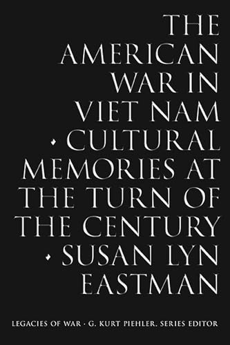 9781621902973: The American War in Viet Nam: Cultural Memories at the Turn of the Century (Legacies of War)