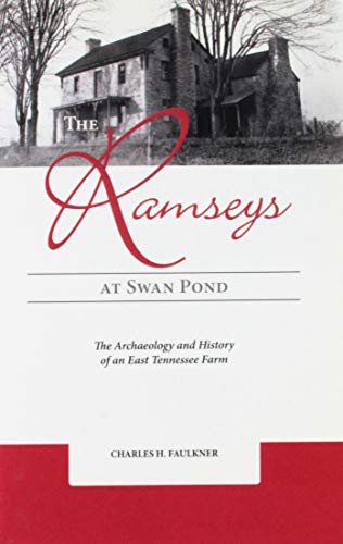 9781621903031: The Ramseys at Swan Pond: The Archaeology and History of an East Tennessee Farm