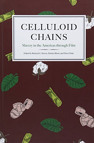 Stock image for Celluloid Chains: Slavery in the Americas Through Film for sale by ThriftBooks-Atlanta