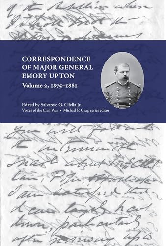 Stock image for Correspondence of Major General Emory Upton, Vol. 2, 1875 "1881 (Voices of the Civil War) for sale by HPB-Red