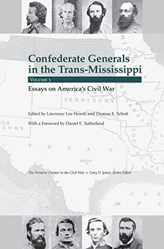 Stock image for Confederate Generals in the Trans-Mississippi, Vol 3: Essays on America's Civil War Volume 3 for sale by ThriftBooks-Dallas