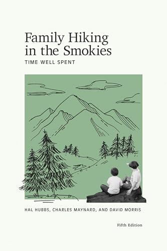 Stock image for Family Hiking in the Smokies: Time Well Spent for sale by Lakeside Books
