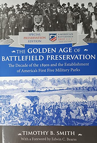 Imagen de archivo de The Golden Age of Battlefield Preservation a la venta por HPB-Emerald