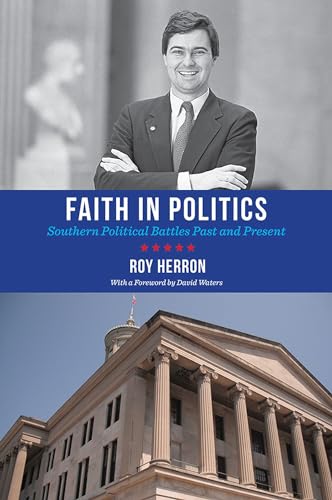 Stock image for Faith in Politics: Southern Political Battles Past and Present for sale by Irish Booksellers