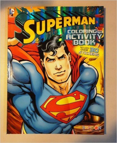 Imagen de archivo de Superman Coloring & Activity Book (Includes Over 30 Stickers) a la venta por Better World Books