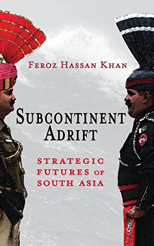 9781621966487: Subcontinent Adrift: Strategic Futures of South Asia