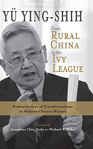 9781621966968: From Rural China to the Ivy League: Reminiscences of Transformations in Modern Chinese History