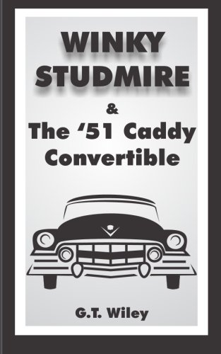 Stock image for Winky Studmire and the '51 Caddy Convertible (Volume 5) for sale by Revaluation Books