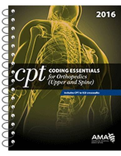 9781622023875: CPT Coding Essentials for Orthopedics 2016: Upper Extremities and Spine: Upper Extremities and Spine 2016