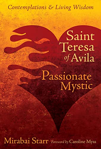 Stock image for Saint Teresa of Avila: Passionate Mystic (Contemplations & Living Wisdom) for sale by -OnTimeBooks-